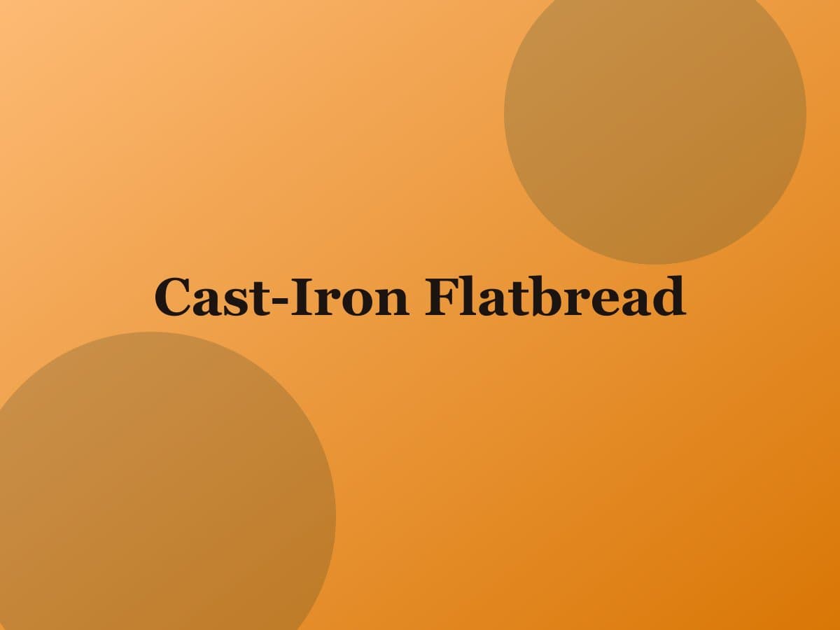 Cast-Iron Flatbread — Salt & Olive dish photo